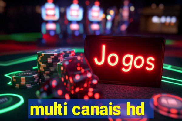 multi canais hd